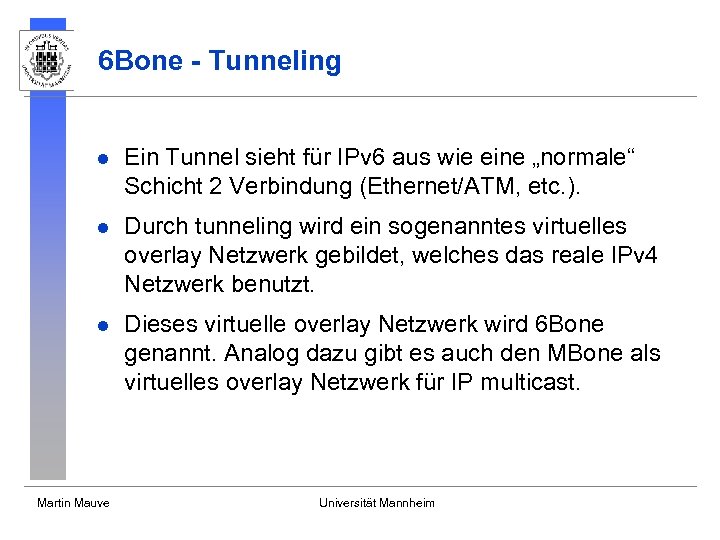 6 Bone - Tunneling l Ein Tunnel sieht für IPv 6 aus wie eine