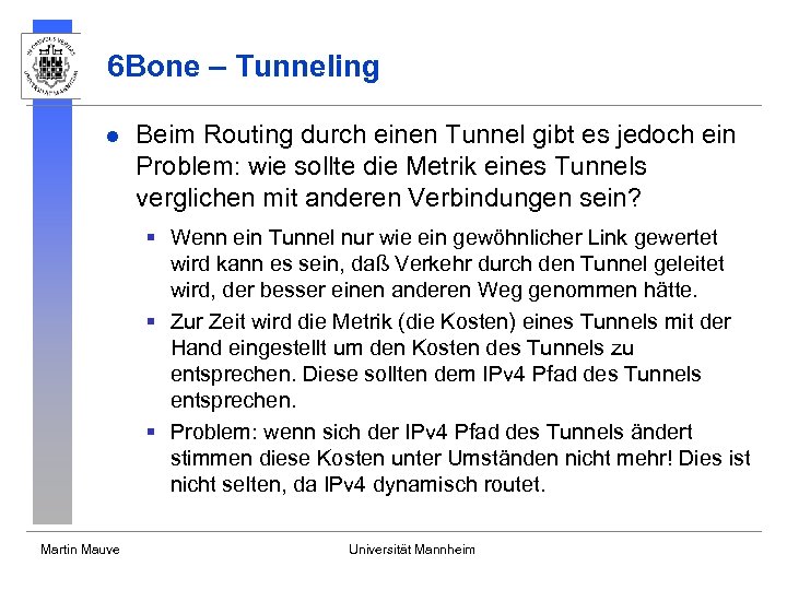 6 Bone – Tunneling l Beim Routing durch einen Tunnel gibt es jedoch ein