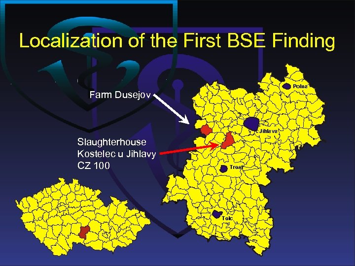 Localization of the First BSE Finding Polna Farm Dusejov Jihlava Slaughterhouse Kostelec u Jihlavy