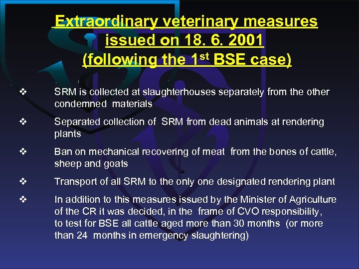  Extraordinary veterinary measures issued on 18. 6. 2001 (following the 1 st BSE