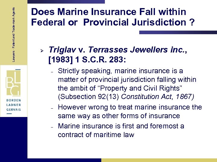 Lawyers · Patent and Trade-mark Agents Does Marine Insurance Fall within Federal or Provincial