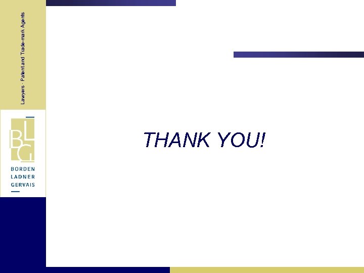 THANK YOU! Lawyers · Patent and Trade-mark Agents 