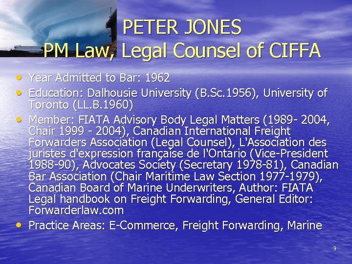 PETER JONES PM Law, Legal Counsel of CIFFA • Year Admitted to Bar: 1962