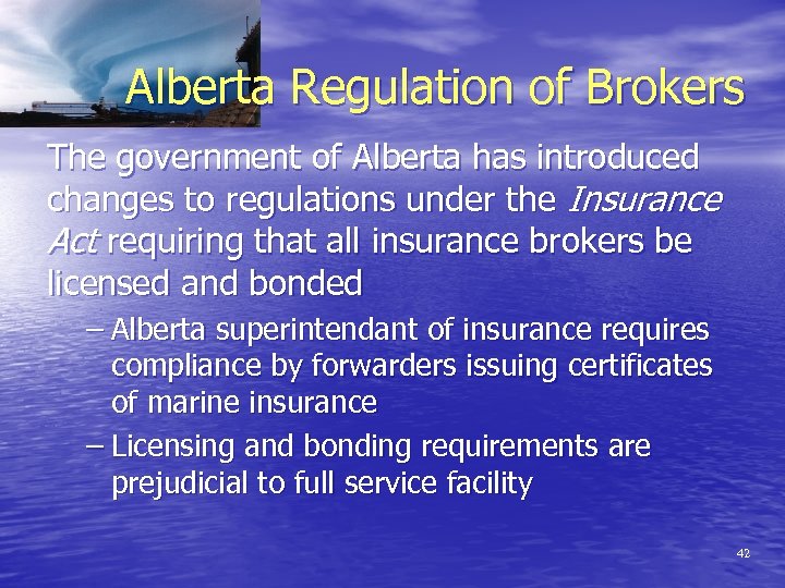 Alberta Regulation of Brokers The government of Alberta has introduced changes to regulations under