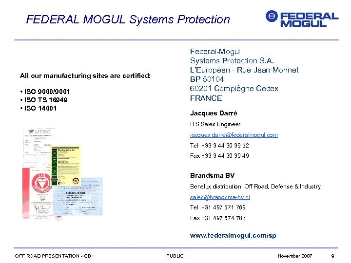 FEDERAL MOGUL Systems Protection Federal-Mogul Systems Protection S. A. L’Européen - Rue Jean Monnet