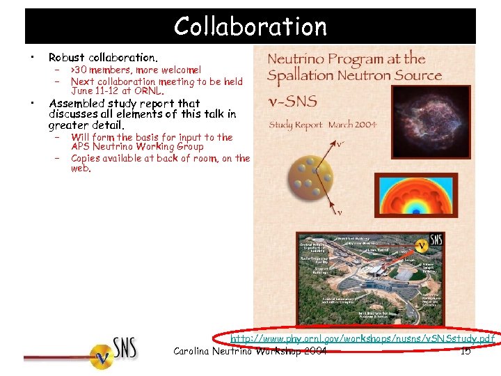 Collaboration • Robust collaboration. • Assembled study report that discusses all elements of this