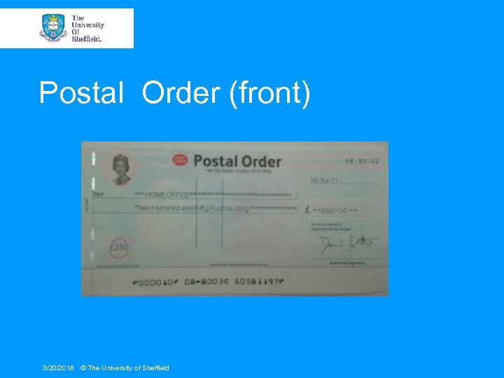 Postal Order (front) 3/20/2018 © The University of Sheffield 