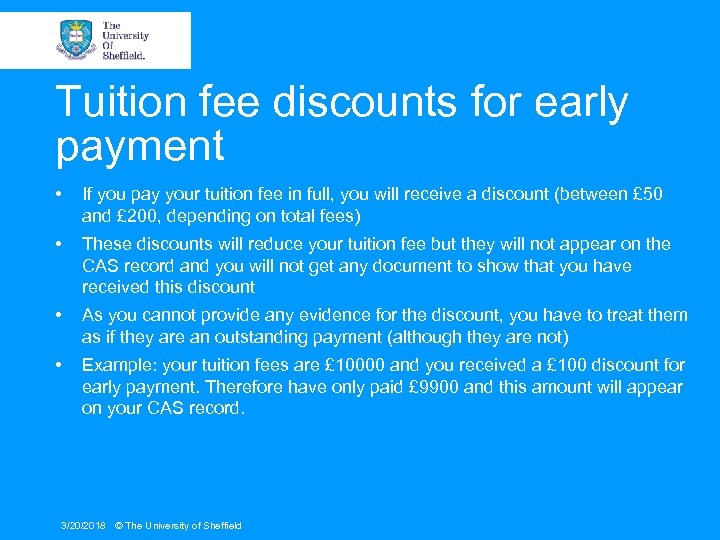 Tuition fee discounts for early payment • If you pay your tuition fee in