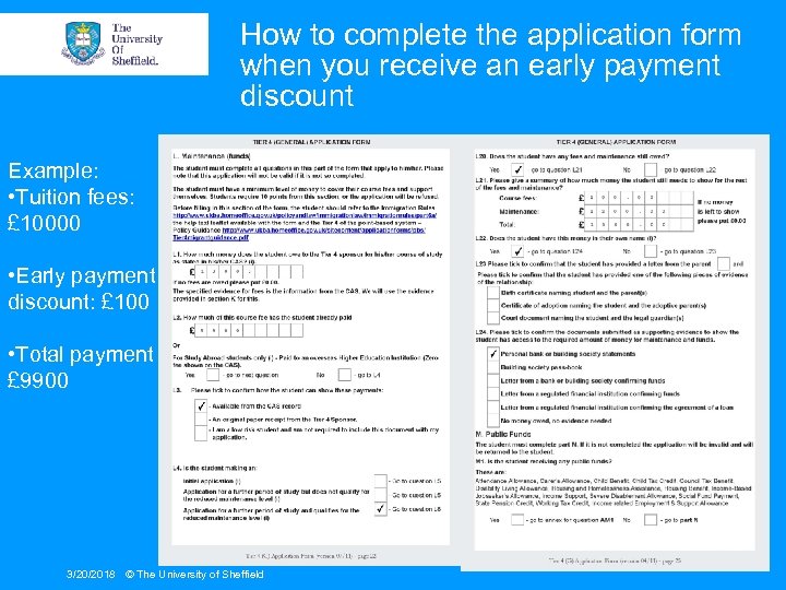 How to complete the application form when you receive an early payment discount Example: