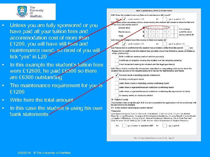  • Unless you are fully sponsored or you have paid all your tuition