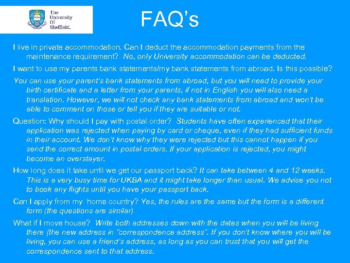 FAQ’s I live in private accommodation. Can I deduct the accommodation payments from the