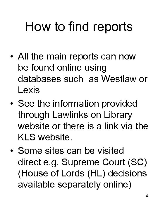 How to find reports • All the main reports can now be found online