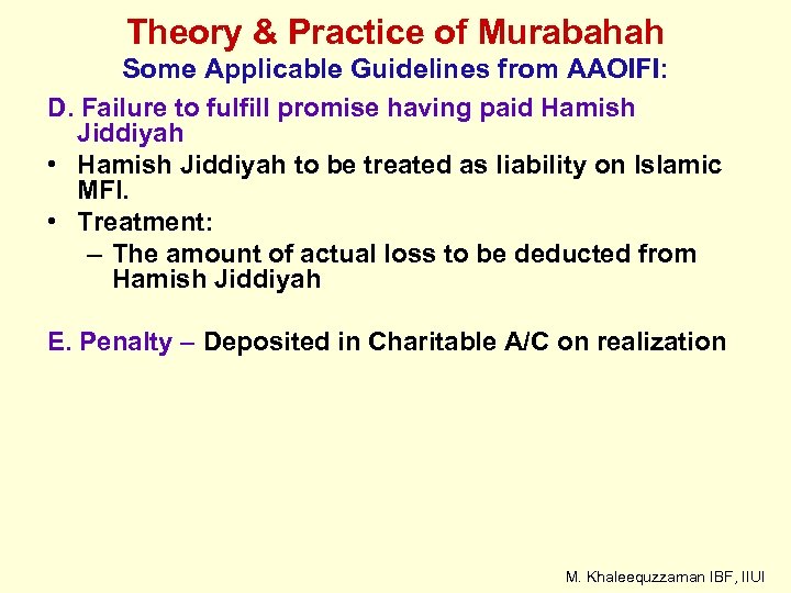 Theory & Practice of Murabahah Some Applicable Guidelines from AAOIFI: D. Failure to fulfill