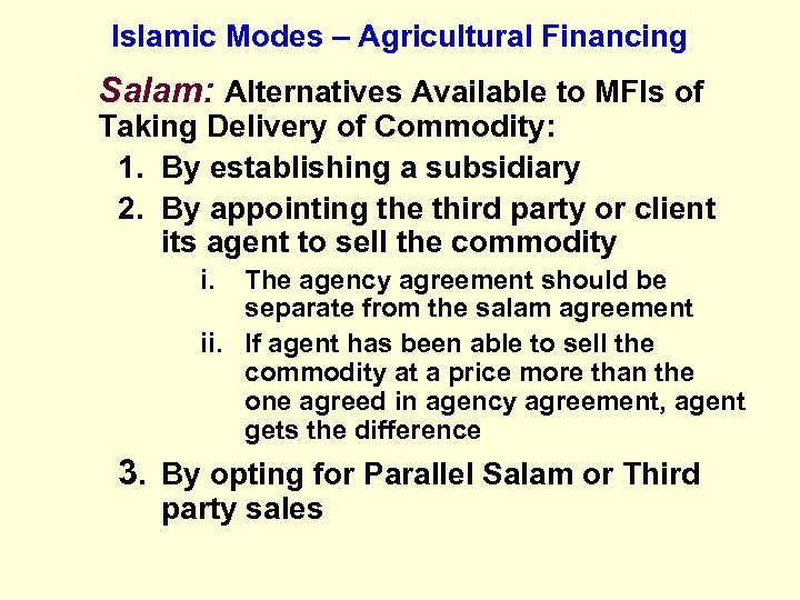 Islamic Modes – Agricultural Financing Salam: Alternatives Available to MFIs of Taking Delivery of