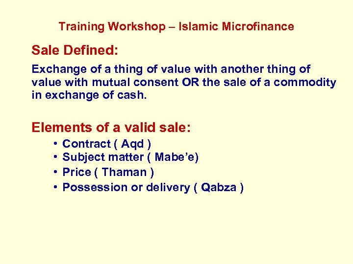 Training Workshop – Islamic Microfinance Sale Defined: Exchange of a thing of value with