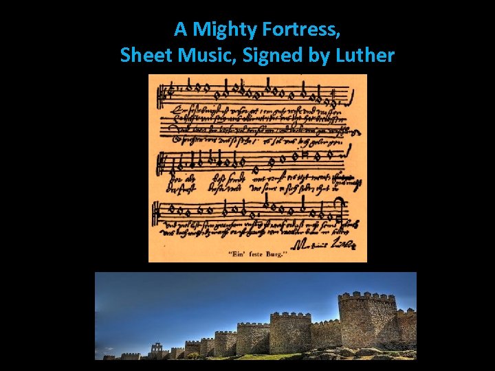 A Mighty Fortress, Sheet Music, Signed by Luther 