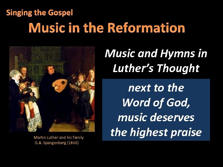 Singing the Gospel Music in the Reformation Music and Hymns in Luther’s Thought Martin