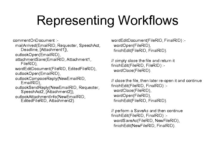 Representing Workflows comment. On. Document : mail. Arrived(Email. RID, Requester, Speech. Act, Deadline, [Attachment