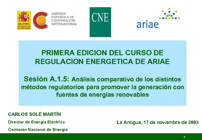 PRIMERA EDICION DEL CURSO DE REGULACION ENERGETICA DE ARIAE Sesión A. 1. 5: Análisis