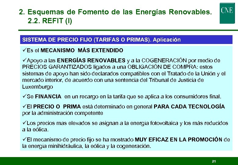 2. Esquemas de Fomento de las Energías Renovables. 2. 2. REFIT (I) SISTEMA DE