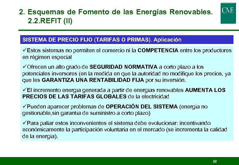 2. Esquemas de Fomento de las Energías Renovables. 2. 2. REFIT (II) SISTEMA DE