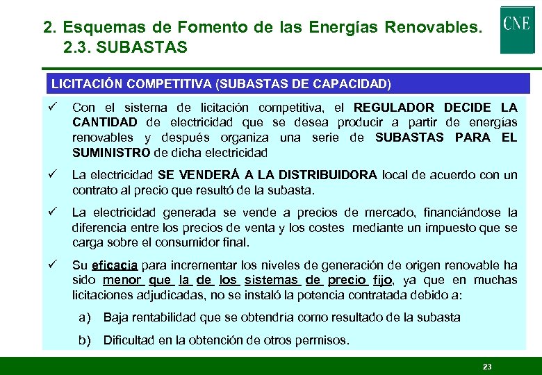2. Esquemas de Fomento de las Energías Renovables. 2. 3. SUBASTAS LICITACIÓN COMPETITIVA (SUBASTAS