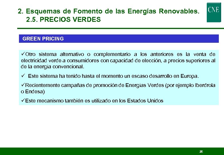 2. Esquemas de Fomento de las Energías Renovables. 2. 5. PRECIOS VERDES GREEN PRICING