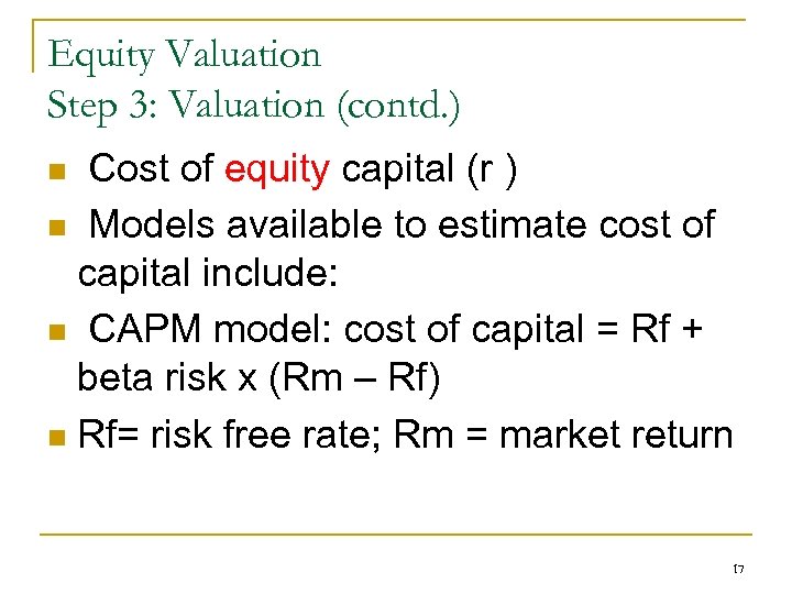 Equity Valuation Step 3: Valuation (contd. ) Cost of equity capital (r ) n