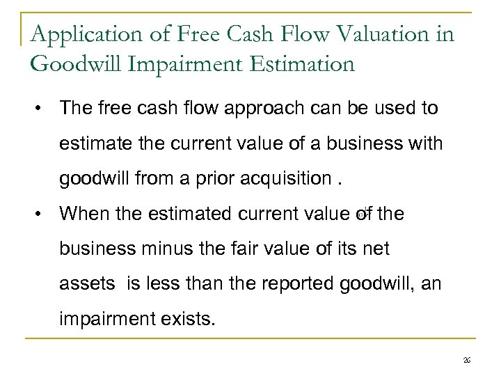 Application of Free Cash Flow Valuation in Goodwill Impairment Estimation • The free cash