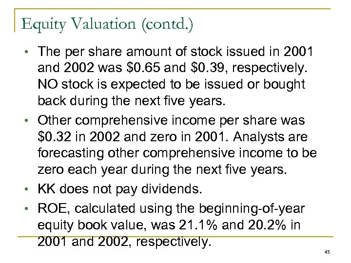 Equity Valuation (contd. ) • The per share amount of stock issued in 2001