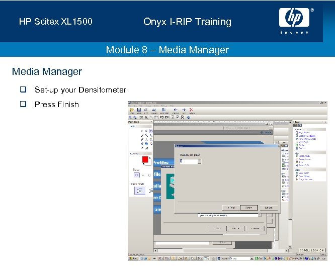 Onyx I-RIP Training HP Scitex XL 1500 Module 8 – Media Manager q Set-up