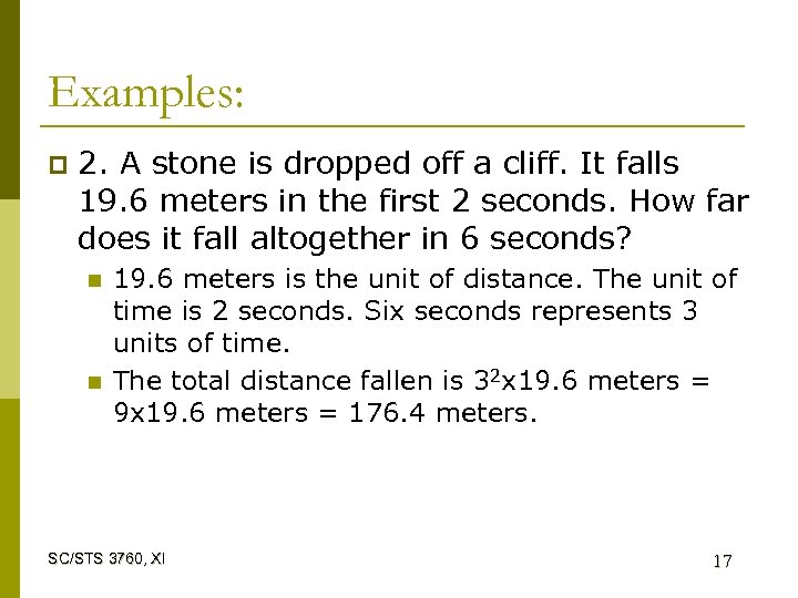 Examples: p 2. A stone is dropped off a cliff. It falls 19. 6