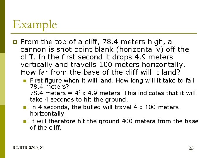 Example p From the top of a cliff, 78. 4 meters high, a cannon