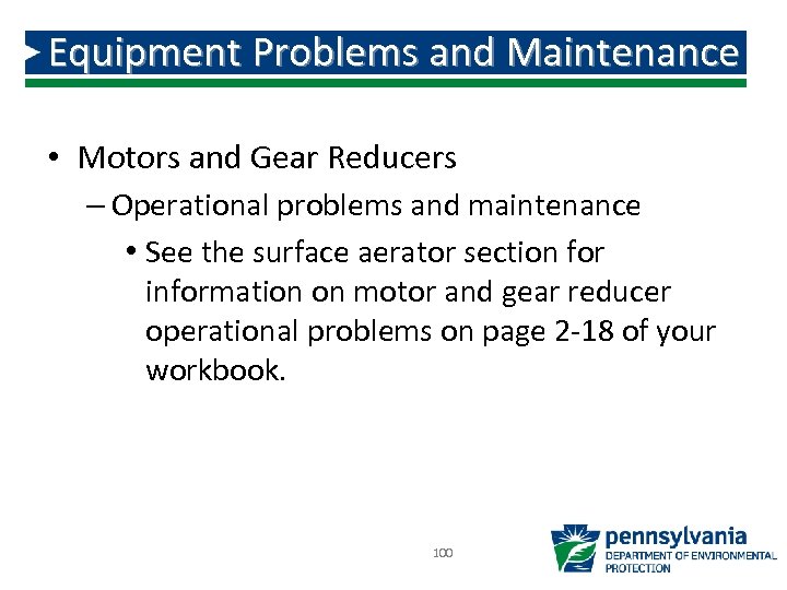 Equipment Problems and Maintenance • Motors and Gear Reducers – Operational problems and maintenance