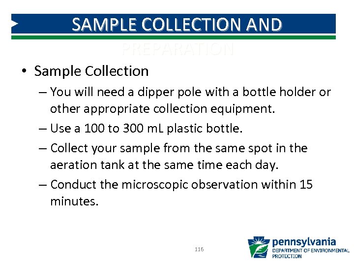 SAMPLE COLLECTION AND PREPARATION • Sample Collection – You will need a dipper pole