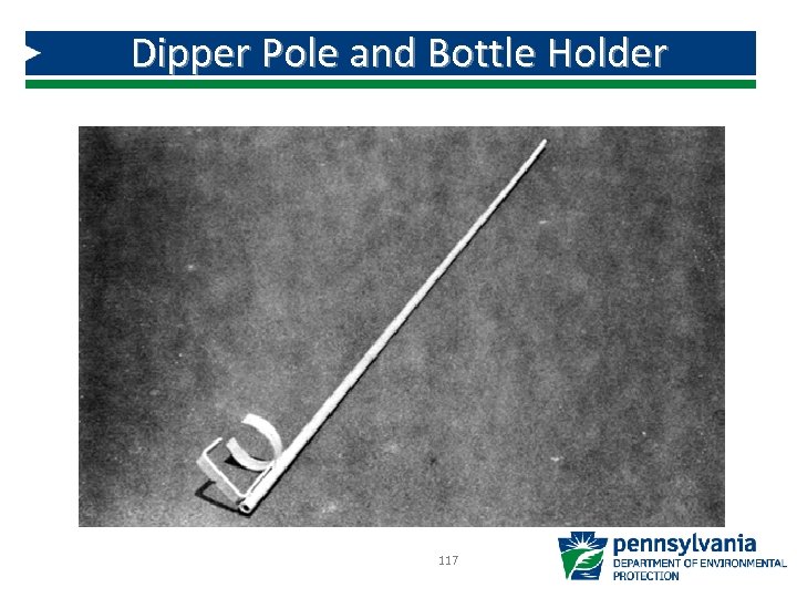Dipper Pole and Bottle Holder 117 