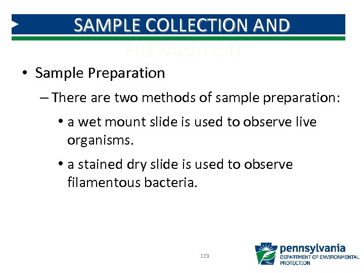 SAMPLE COLLECTION AND PREPARATION • Sample Preparation – There are two methods of sample