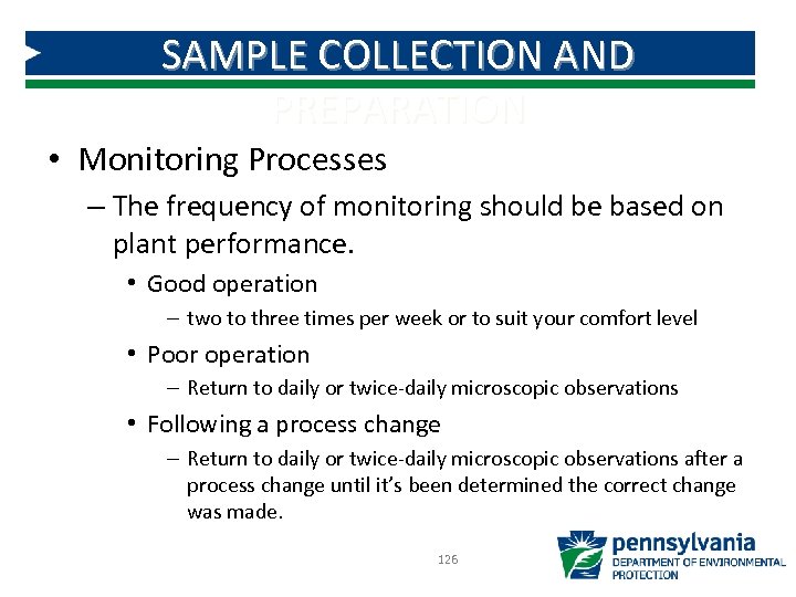 SAMPLE COLLECTION AND PREPARATION • Monitoring Processes – The frequency of monitoring should be