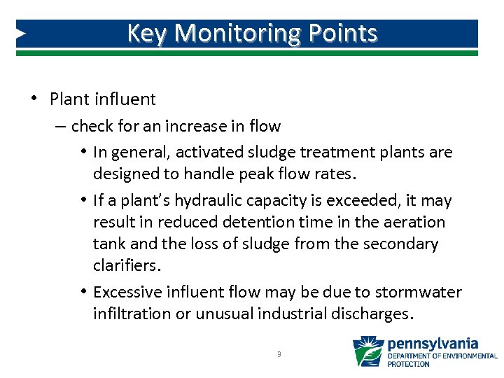 Key Monitoring Points • Plant influent – check for an increase in flow •