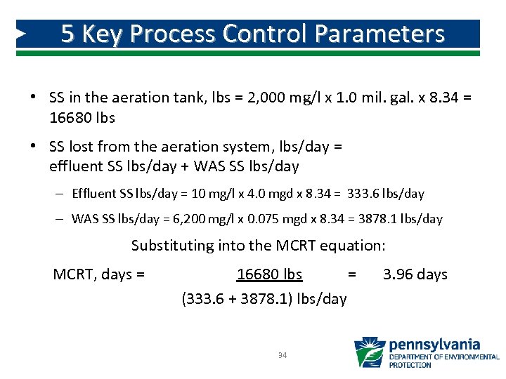 5 Key Process Control Parameters • SS in the aeration tank, lbs = 2,