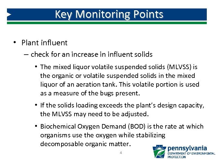 Key Monitoring Points • Plant influent – check for an increase in influent solids