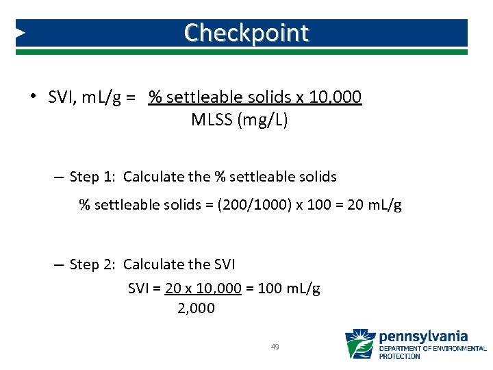 Checkpoint • SVI, m. L/g = % settleable solids x 10, 000 MLSS (mg/L)