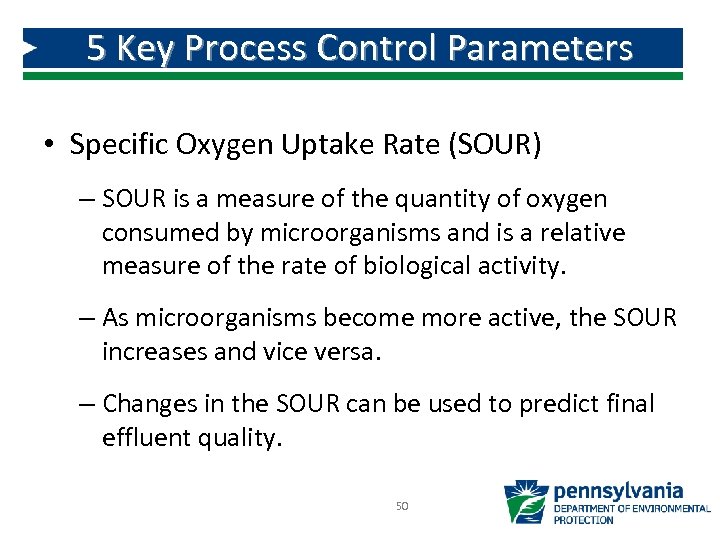 5 Key Process Control Parameters • Specific Oxygen Uptake Rate (SOUR) – SOUR is