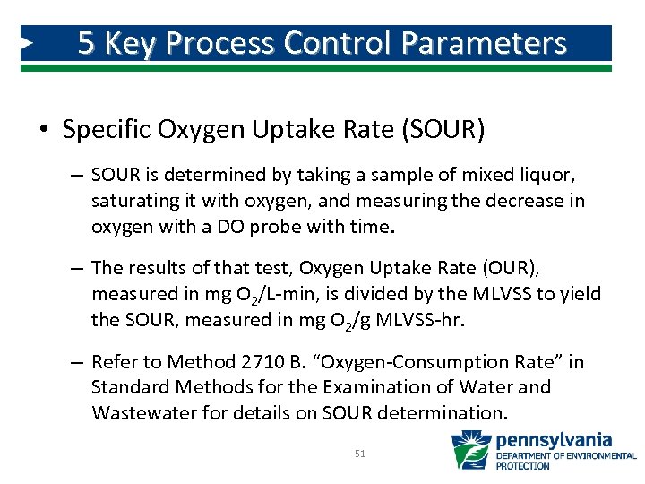5 Key Process Control Parameters • Specific Oxygen Uptake Rate (SOUR) – SOUR is