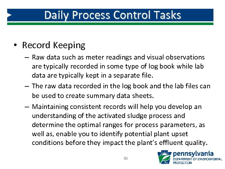 Daily Process Control Tasks • Record Keeping – Raw data such as meter readings