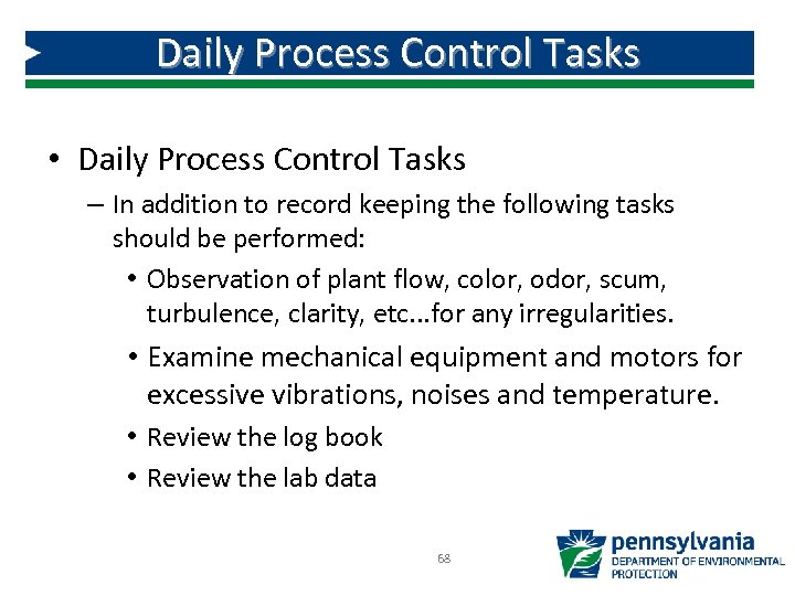 Daily Process Control Tasks • Daily Process Control Tasks – In addition to record