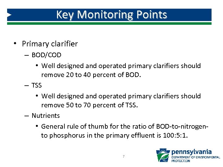 Key Monitoring Points • Primary clarifier – BOD/COD • Well designed and operated primary