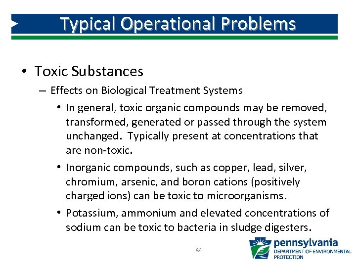 Typical Operational Problems • Toxic Substances – Effects on Biological Treatment Systems • In