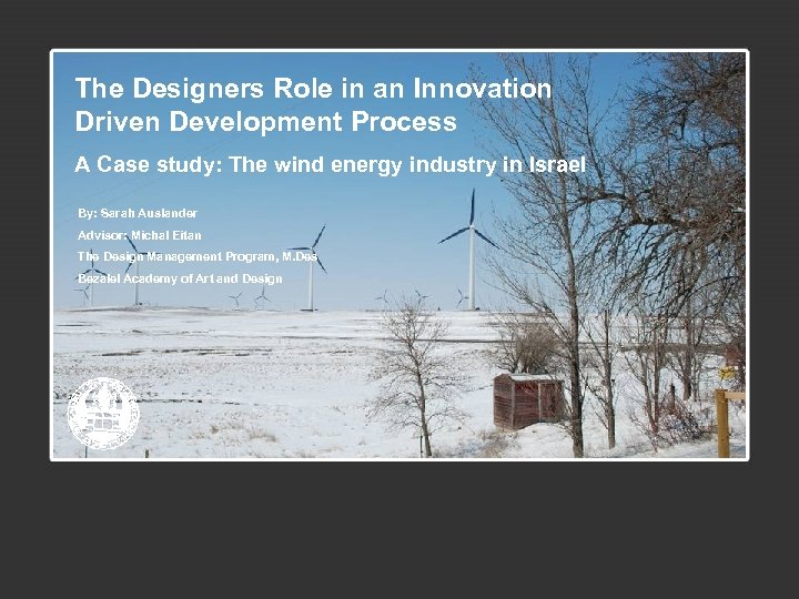 The Designers Role in an Innovation Driven Development Process A Case study: The wind