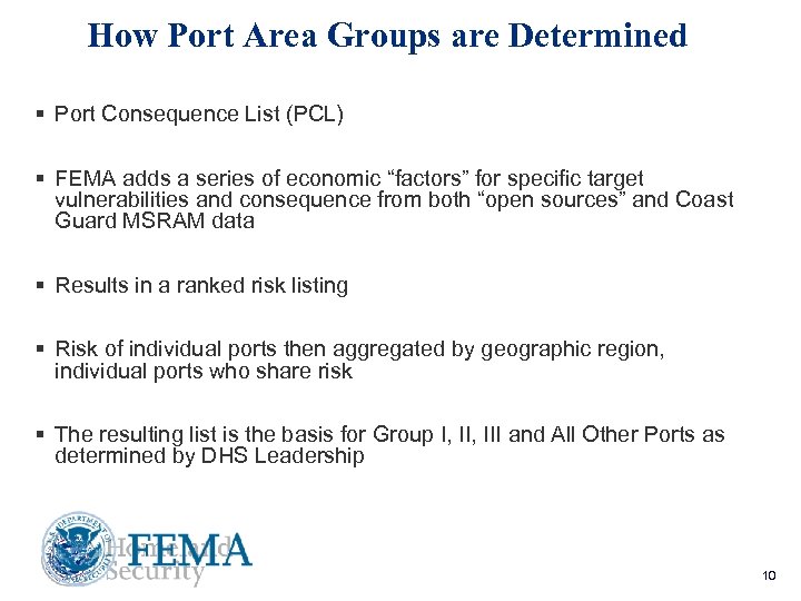 How Port Area Groups are Determined § Port Consequence List (PCL) § FEMA adds